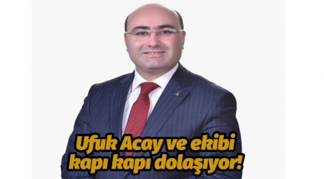 Acay ve ekibi kapı kapı dolaşıyor!