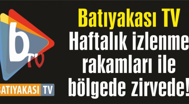 Batıyakası TV fark yaratıyor!