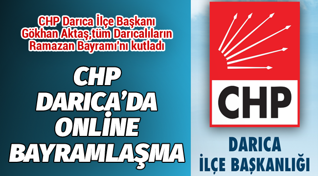 CHP Darıca'da online bayramlaşma!