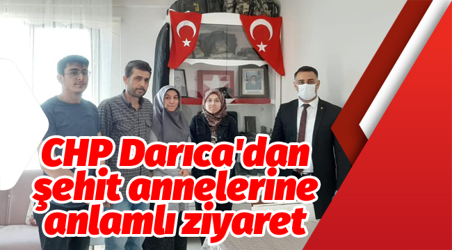 CHP Darıca'dan şehit annelerine anlamlı ziyaret