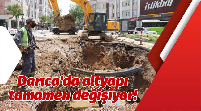 Darıca'da altyapı tamamen değişiyor!