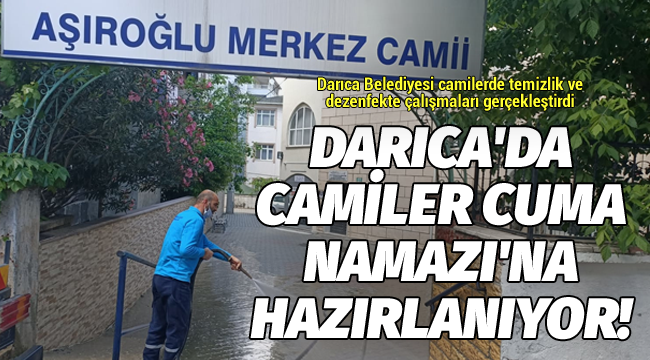 Darıca'da camiler cuma namazına hazırlanıyor