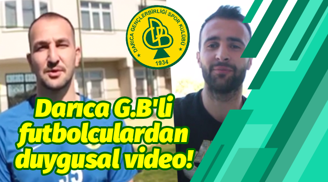 Darıca G.B'li futbolculardan duygusal video!