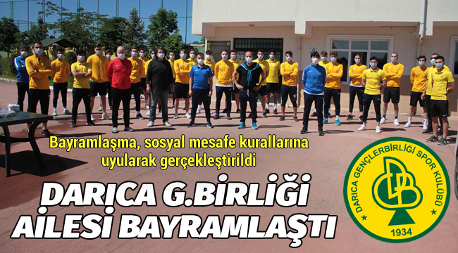 Darıca Gençlerbirliği ailesi bayramlaştı