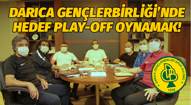 Darıca Gençlerbirliği'nde hedef play-off oynamak!