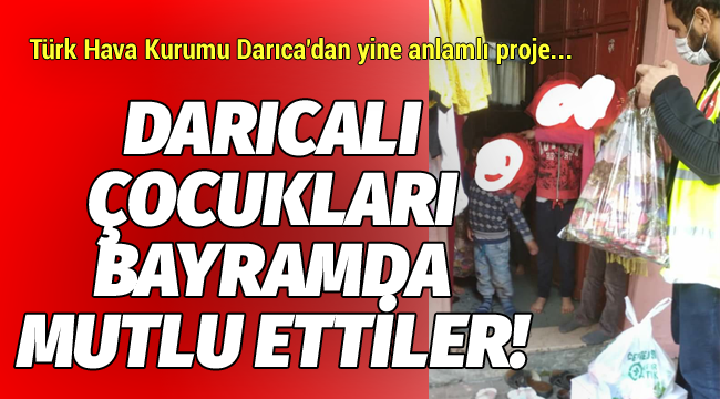 Darıcalı çocukları bayramda mutlu ettiler!