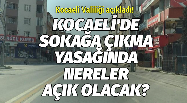 Kocaeli Valiliği açıkladı!