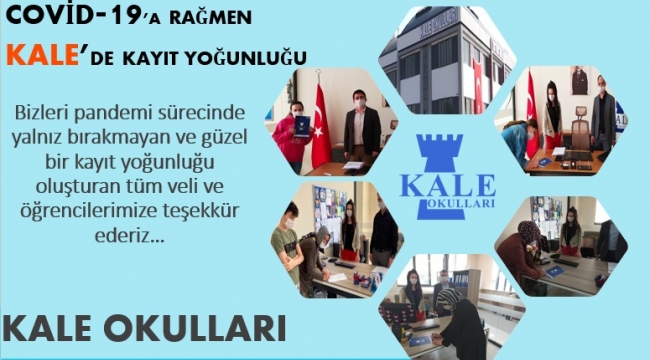 Koronavirüse rağmen Özel Kale'de kayıt yoğunluğu yaşandı