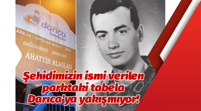Şehidimizin ismi verilen parktaki tabela, Darıca'ya yakışmıyor!