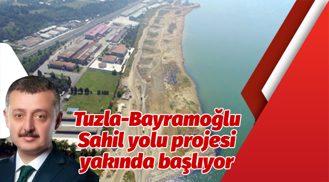 Tuzla-Bayramoğlu Sahil yolu projesi yakında başlıyor