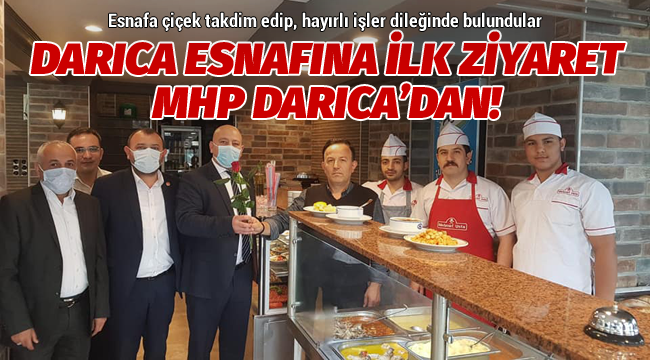 Darıca esnafına ilk ziyaret MHP Darıca'dan