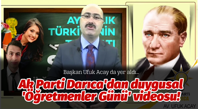 Ak Parti Darıca'dan duygusal 'Öğretmenler Günü' videosu!