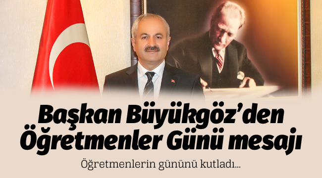 Başkan Büyükgöz'ün 24 Kasım mesajı
