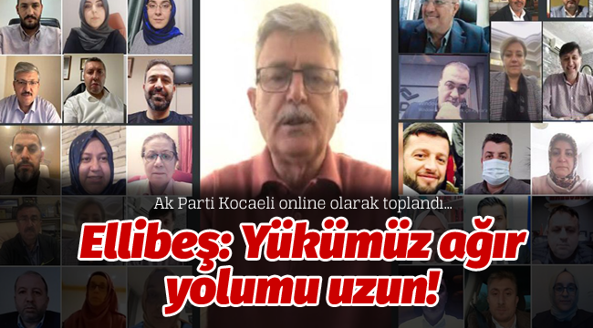 Ellibeş: Yükümüz ağır, yolumuzun uzun