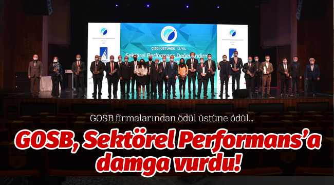 GOSB, Sektörel Performans'a damga vurdu!