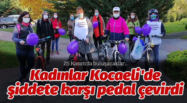 Kadınlar Kocaeli'de şiddete karşı pedal çevirdi