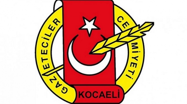 Kocaeli Gazeteciler Cemiyeti çağrı yaptı