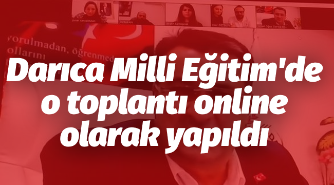 Darıca Milli Eğitim'de o toplantı online olarak yapıldı