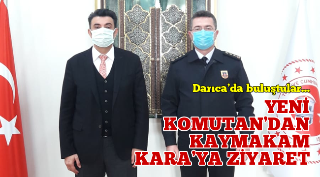 İl Jandarma Komutanı İlbayı'dan Kaymakam Kara'ya ziyaret!