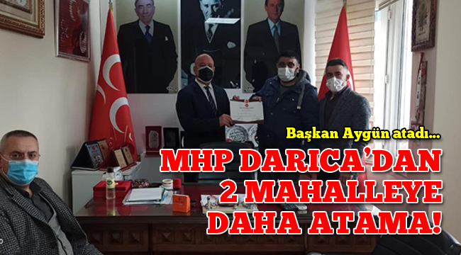 MHP Darıca, 2 mahalleye daha yeni başkan atadı