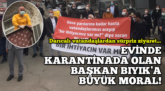 Evinde karantinada olan Başkan Bıyık'a büyük moral!