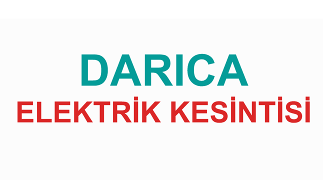 Darıca'da elektrik kesintisi olacak!