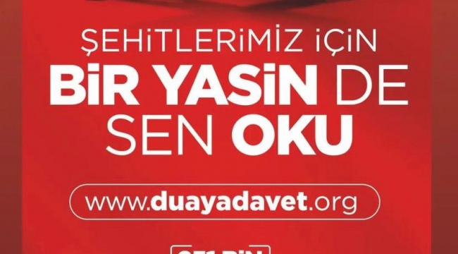 Şehitler için "Bir Yasin de Sen Oku"