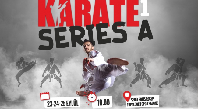 Uluslararası Karate 1 Seri A Şampiyonası başlıyor
