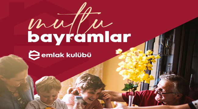 Emlak Kulübü Bayram İlanı