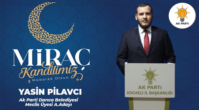 Yasin Pilavcı Mirac Kandili mesajı