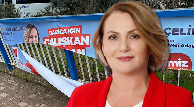 CHP'li Çalışkan pankart ve afişlerinin yırtılmasına çok sert tepki gösterdi!