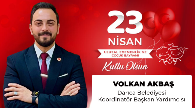 Volkan Akbaş 23 Nisan İlanı