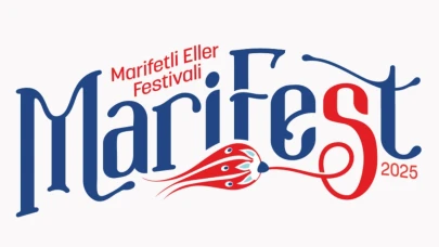 MARİFEST 2025 kapılarını açıyor