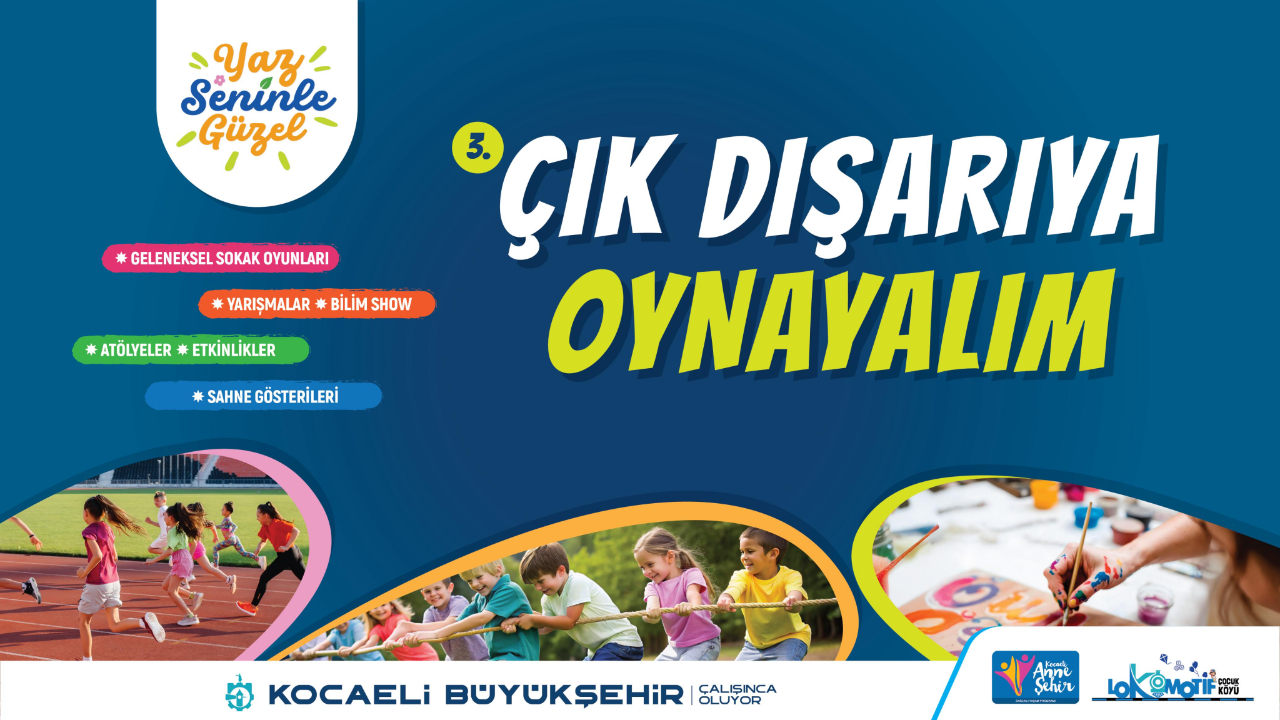 Haydi Kocaeli, “Çık Dışarıya Oynayalım”
