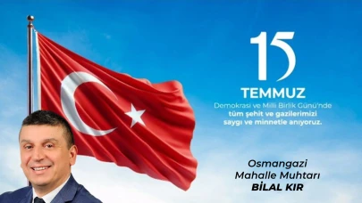 Bilal Kır 15 Temmuz ilanı