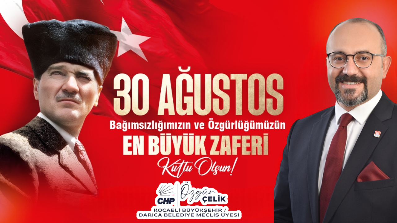 Özgür Çelik 30 Ağustos Zafer Bayramı kutlaması