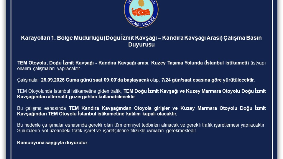 Karayolları 1. Bölge Müdürlüğü (Doğu İzmit Kavşağı – Kandıra Kavşağı Arası) Çalışma Basın Duyurusu