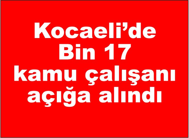 Gebze'de 25 Hakim ve Savcı açığa alındı