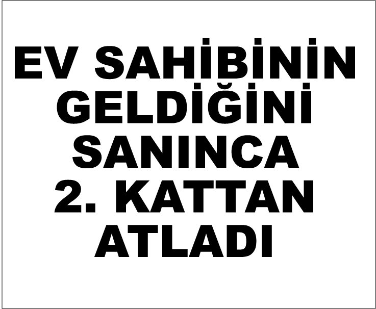 2. Kattan atlayan hırsız kolunu kırdı