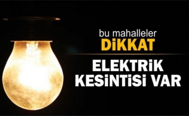 DİKKAT ; Elektriğiniz kesilecek !