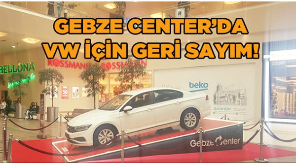 Gebze Center'da VW için geri sayım!