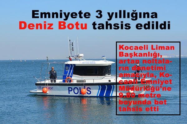 Emniyete deniz botu tahsis edildi