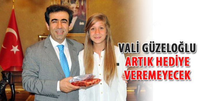 Vali Güzeloğlu artık hediye veremeyecek