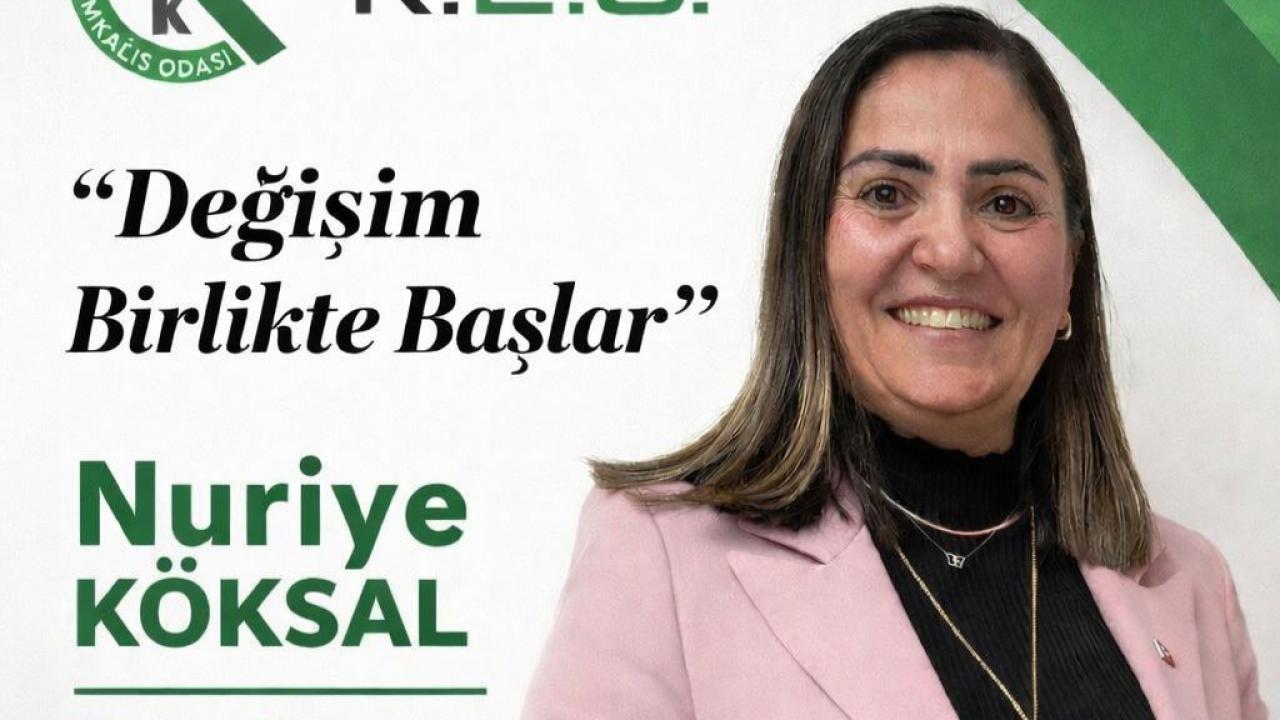 Nuriye Köksal: “Yerinde hizmet, güçlü temsil ve yenilenmiş bir oda için adayım”