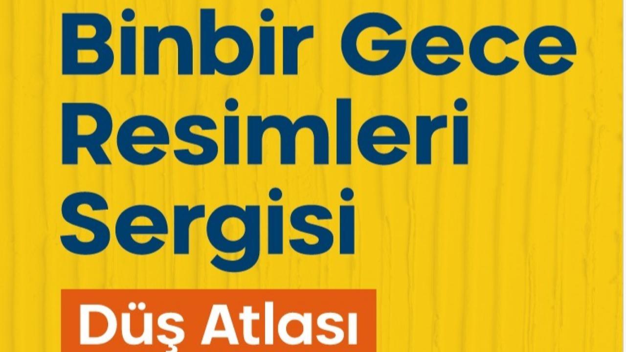 “Binbir Gece Resimleri” sergisi 16 Şubat’ta açılıyor