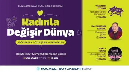 8 Mart, “Kadınla Değişir Dünya” temasıyla kutlanacak