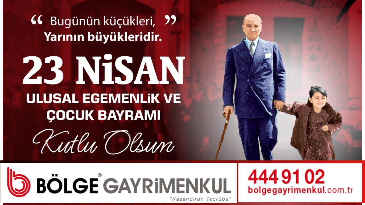 Bölge Gayrimenkul 23 Nisan ilanı