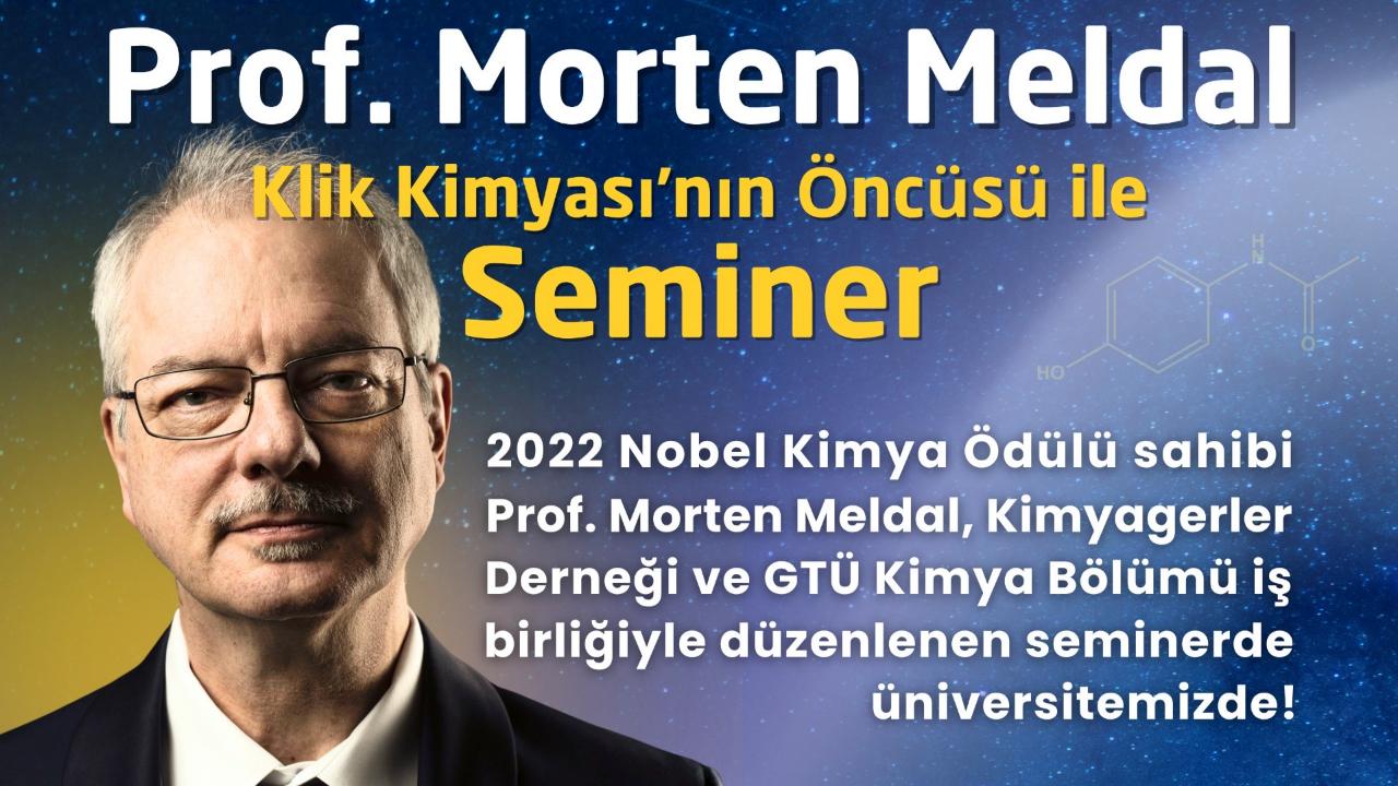 Nobel ödüllü Prof. Morten P. Meldal, GTÜ'ne geliyor
