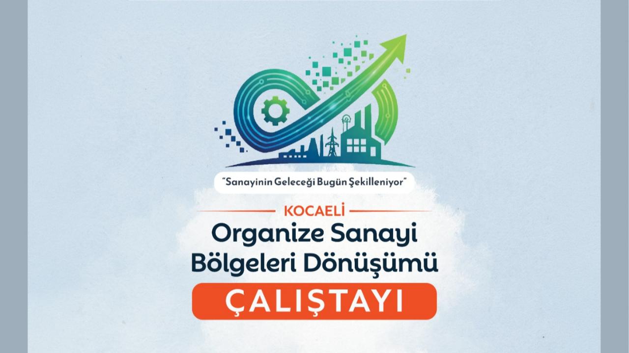Sanayinin dönüşümü masaya yatırılıyor