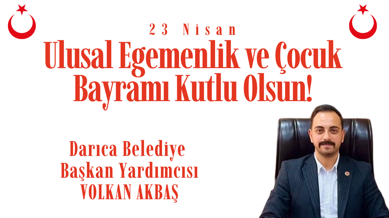 Volkan Akbaş 23 Nisan İlanı